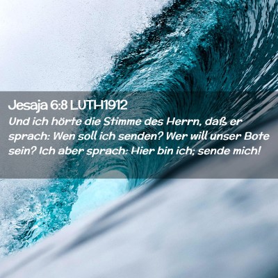 Picture 02 - Jesaja 6:8 LUTH1912 - Und ich hörte die Stimme des Herrn, daß er - Bible Verse Picture