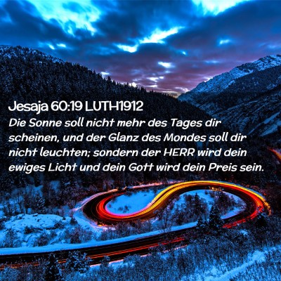 Picture 02 - Jesaja 60:19 LUTH1912 - Die Sonne soll nicht mehr des Tages dir scheinen, - Bible Verse Picture