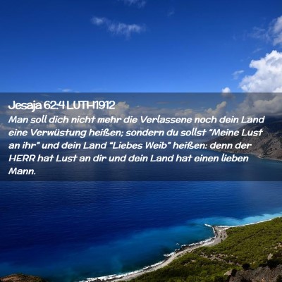 Picture 02 - Jesaja 62:4 LUTH1912 - Man soll dich nicht mehr die Verlassene noch dein - Bible Verse Picture
