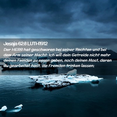 Picture 02 - Jesaja 62:8 LUTH1912 - Der HERR hat geschworen bei seiner Rechten und - Bible Verse Picture