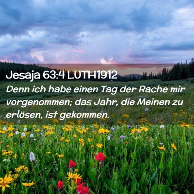 Picture 02 - Jesaja 63:4 LUTH1912 - Denn ich habe einen Tag der Rache mir - Bible Verse Picture
