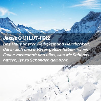 Picture 02 - Jesaja 64:11 LUTH1912 - Das Haus unsrer Heiligkeit und Herrlichkeit, - Bible Verse Picture