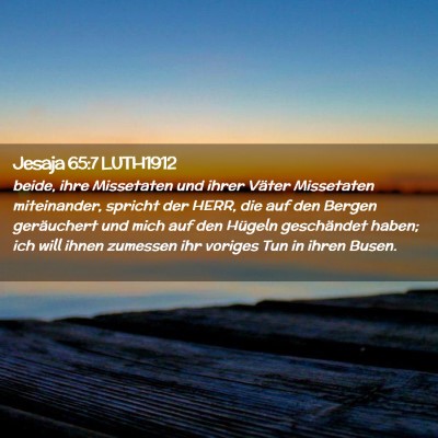 Picture 02 - Jesaja 65:7 LUTH1912 - beide, ihre Missetaten und ihrer Väter - Bible Verse Picture