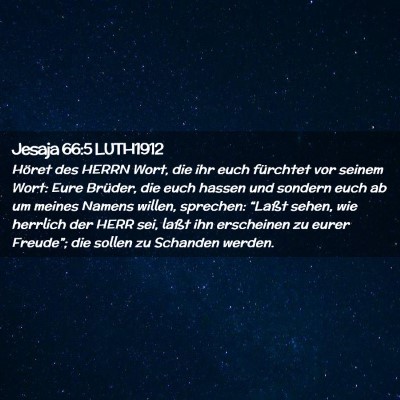 Picture 02 - Jesaja 66:5 LUTH1912 - Höret des HERRN Wort, die ihr euch fürchtet vor - Bible Verse Picture