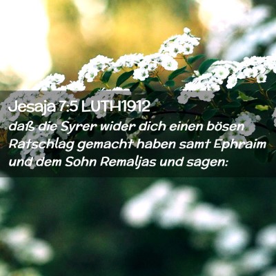 Picture 02 - Jesaja 7:5 LUTH1912 - daß die Syrer wider dich einen bösen Ratschlag - Bible Verse Picture