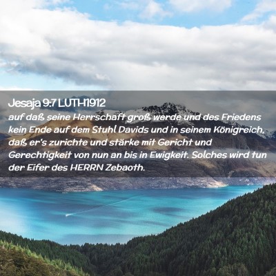 Picture 02 - Jesaja 9:7 LUTH1912 - auf daß seine Herrschaft groß werde und des - Bible Verse Picture