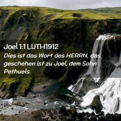 Picture 02 - Joel 1:1 LUTH1912 - Dies ist das Wort des HERRN, das geschehen ist zu - Bible Verse Picture