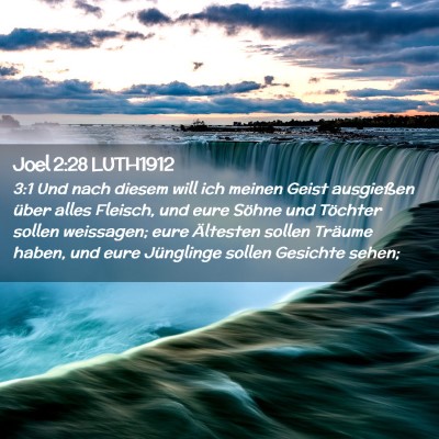 Picture 02 - Joel 2:28 LUTH1912 - 3:1 Und nach diesem will ich meinen Geist - Bible Verse Picture