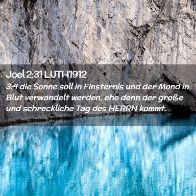 Picture 02 - Joel 2:31 LUTH1912 - 3:4 die Sonne soll in Finsternis und der Mond in - Bible Verse Picture
