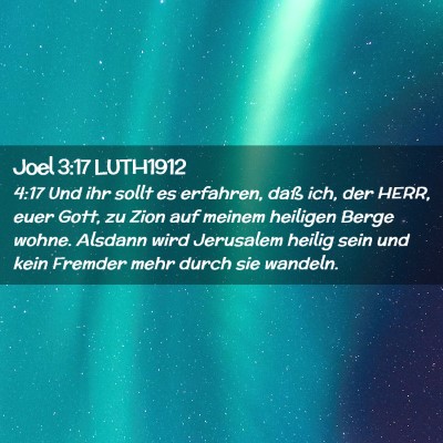 Picture 02 - Joel 3:17 LUTH1912 - 4:17 Und ihr sollt es erfahren, daß ich, der - Bible Verse Picture