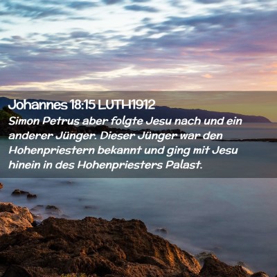 Picture 02 - Johannes 18:15 LUTH1912 - Simon Petrus aber folgte Jesu nach und ein - Bible Verse Picture