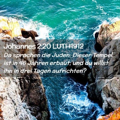 Picture 02 - Johannes 2:20 LUTH1912 - Da sprachen die Juden: Dieser Tempel ist in 46 - Bible Verse Picture