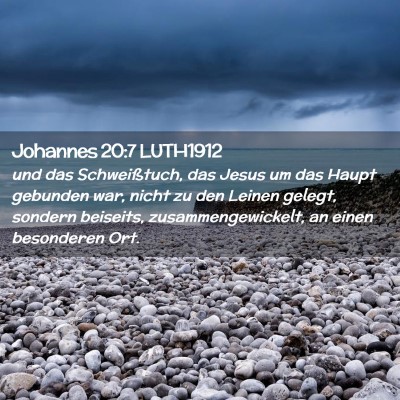 Picture 02 - Johannes 20:7 LUTH1912 - und das Schweißtuch, das Jesus um das Haupt - Bible Verse Picture