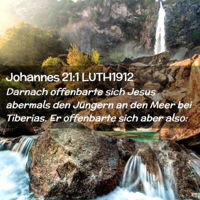 Picture 02 - Johannes 21:1 LUTH1912 - Darnach offenbarte sich Jesus abermals den - Bible Verse Picture