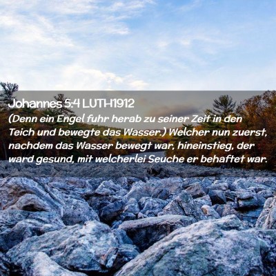 Picture 02 - Johannes 5:4 LUTH1912 - (Denn ein Engel fuhr herab zu seiner Zeit in den - Bible Verse Picture
