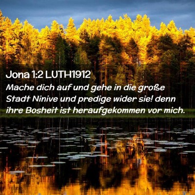 Picture 02 - Jona 1:2 LUTH1912 - Mache dich auf und gehe in die große Stadt - Bible Verse Picture