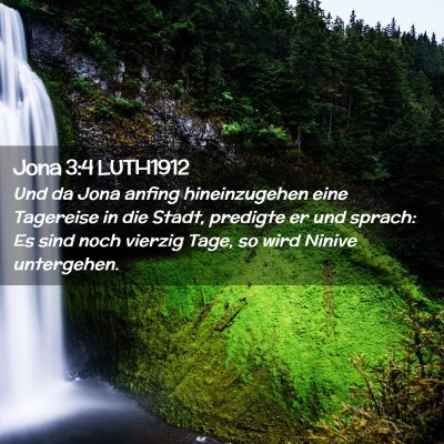 Picture 02 - Jona 3:4 LUTH1912 - Und da Jona anfing hineinzugehen eine Tagereise - Bible Verse Picture