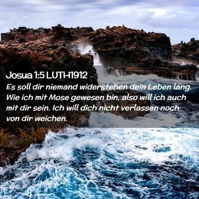 Picture 02 - Josua 1:5 LUTH1912 - Es soll dir niemand widerstehen dein Leben lang. - Bible Verse Picture