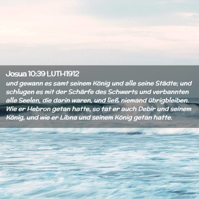 Picture 02 - Josua 10:39 LUTH1912 - und gewann es samt seinem König und alle seine - Bible Verse Picture