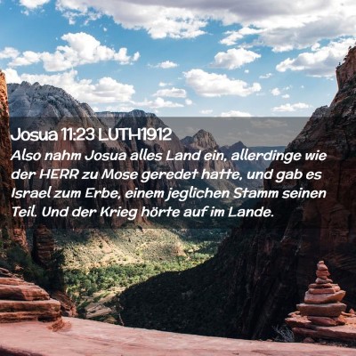Picture 02 - Josua 11:23 LUTH1912 - Also nahm Josua alles Land ein, allerdinge wie - Bible Verse Picture