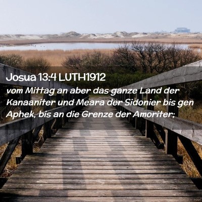 Picture 02 - Josua 13:4 LUTH1912 - vom Mittag an aber das ganze Land der Kanaaniter - Bible Verse Picture