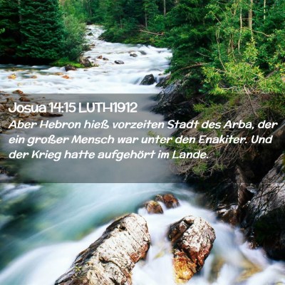 Picture 02 - Josua 14:15 LUTH1912 - Aber Hebron hieß vorzeiten Stadt des Arba, der - Bible Verse Picture