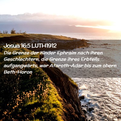 Picture 02 - Josua 16:5 LUTH1912 - Die Grenze der Kinder Ephraim nach ihren - Bible Verse Picture