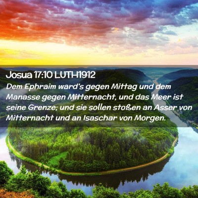 Picture 02 - Josua 17:10 LUTH1912 - Dem Ephraim ward's gegen Mittag und dem Manasse - Bible Verse Picture