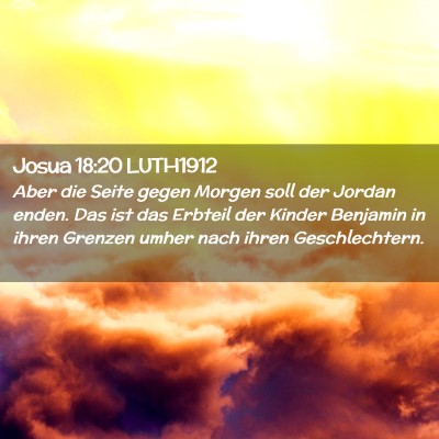 Picture 02 - Josua 18:20 LUTH1912 - Aber die Seite gegen Morgen soll der Jordan - Bible Verse Picture