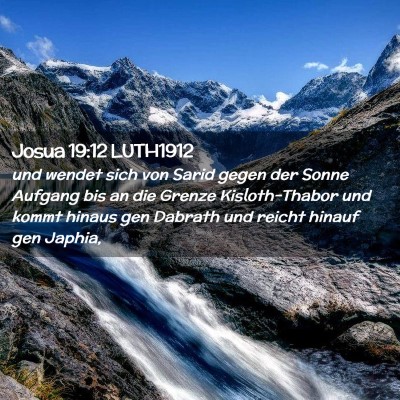 Picture 02 - Josua 19:12 LUTH1912 - und wendet sich von Sarid gegen der Sonne Aufgang - Bible Verse Picture
