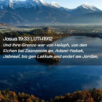 Picture 02 - Josua 19:33 LUTH1912 - Und ihre Grenze war von Heleph, von den Eichen - Bible Verse Picture