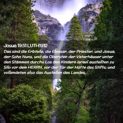 Picture 02 - Josua 19:51 LUTH1912 - Das sind die Erbteile, die Eleasar, der Priester, - Bible Verse Picture