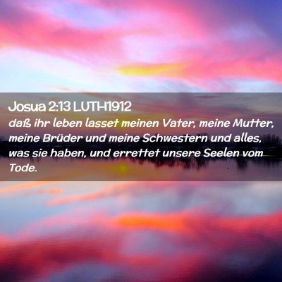 Picture 02 - Josua 2:13 LUTH1912 - daß ihr leben lasset meinen Vater, meine Mutter, - Bible Verse Picture