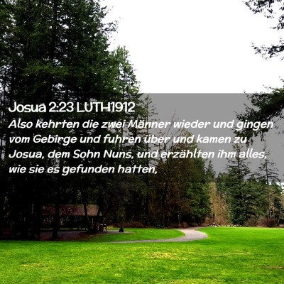 Picture 02 - Josua 2:23 LUTH1912 - Also kehrten die zwei Männer wieder und gingen - Bible Verse Picture