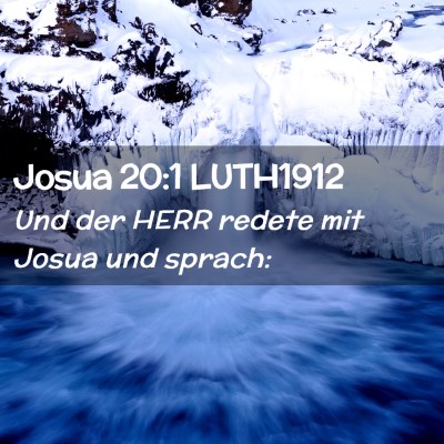 Picture 02 - Josua 20:1 LUTH1912 - Und der HERR redete mit Josua und - Bible Verse Picture