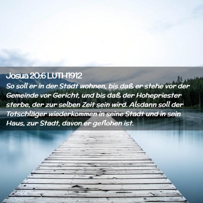 Picture 02 - Josua 20:6 LUTH1912 - So soll er in der Stadt wohnen, bis daß er stehe - Bible Verse Picture