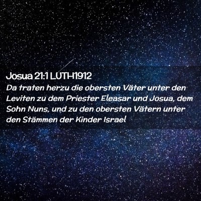 Picture 02 - Josua 21:1 LUTH1912 - Da traten herzu die obersten Väter unter den - Bible Verse Picture