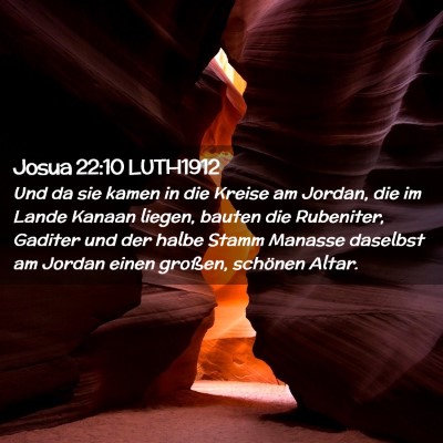 Picture 02 - Josua 22:10 LUTH1912 - Und da sie kamen in die Kreise am Jordan, die im - Bible Verse Picture