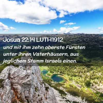 Picture 02 - Josua 22:14 LUTH1912 - und mit ihm zehn oberste Fürsten unter ihren - Bible Verse Picture