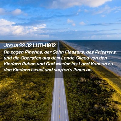 Picture 02 - Josua 22:32 LUTH1912 - Da zogen Pinehas, der Sohn Eleasars, des - Bible Verse Picture