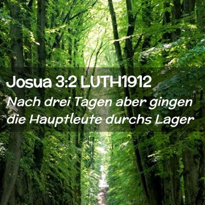 Picture 02 - Josua 3:2 LUTH1912 - Nach drei Tagen aber gingen die Hauptleute durchs - Bible Verse Picture