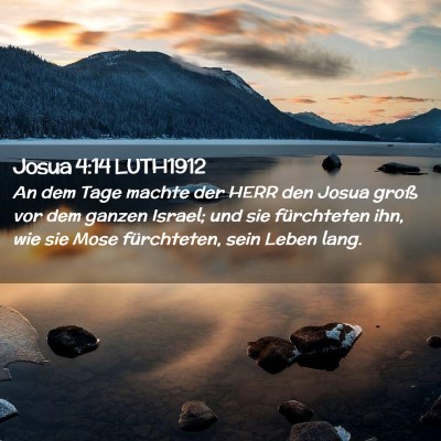 Picture 02 - Josua 4:14 LUTH1912 - An dem Tage machte der HERR den Josua groß vor - Bible Verse Picture