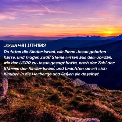 Picture 02 - Josua 4:8 LUTH1912 - Da taten die Kinder Israel, wie ihnen Josua - Bible Verse Picture