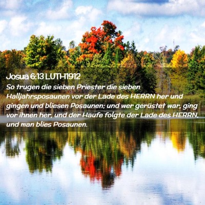 Picture 02 - Josua 6:13 LUTH1912 - So trugen die sieben Priester die sieben - Bible Verse Picture
