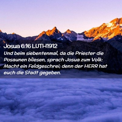 Picture 02 - Josua 6:16 LUTH1912 - Und beim siebentenmal, da die Priester die - Bible Verse Picture
