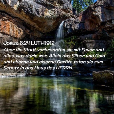 Picture 02 - Josua 6:24 LUTH1912 - Aber die Stadt verbrannten sie mit Feuer und - Bible Verse Picture