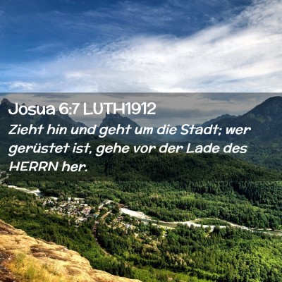 Picture 02 - Josua 6:7 LUTH1912 - Zieht hin und geht um die Stadt; wer gerüstet - Bible Verse Picture