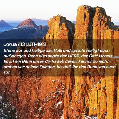 Picture 02 - Josua 7:13 LUTH1912 - Stehe auf und heilige das Volk und sprich: - Bible Verse Picture