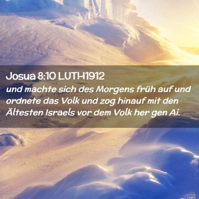 Picture 02 - Josua 8:10 LUTH1912 - und machte sich des Morgens früh auf und ordnete - Bible Verse Picture