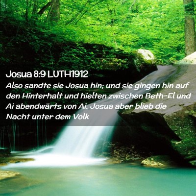 Picture 02 - Josua 8:9 LUTH1912 - Also sandte sie Josua hin; und sie gingen hin auf - Bible Verse Picture